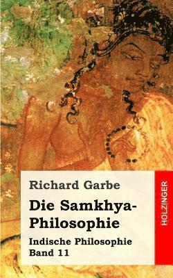 bokomslag Die Samkhya-Philosophie: Indische Philosophie Band 11