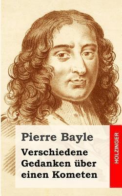 Pierre Bayle - Verschiedene Gedanken über einen Kometen, Häftad