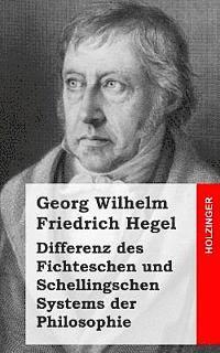 Differenz des Fichteschen und Schellingschen Systems der Philosophie 1