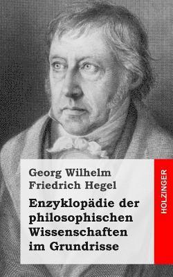 bokomslag Enzyklopädie der philosophischen Wissenschaften im Grundrisse