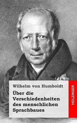 Wilhelm Von Humboldt - Über die Verschiedenheiten des menschlichen Sprachbaues, Häftad