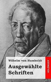 Wilhelm Von Humboldt - Ausgewählte Schriften, Häftad