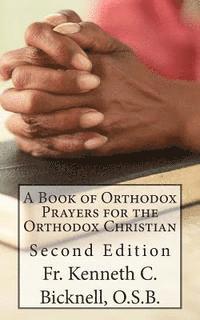 A Book of Orthodox Prayers for the Orthodox Christian 1