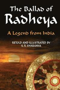 bokomslag The Ballad of Radheya: A Legend from India