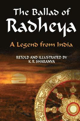 The Ballad of Radheya: A Legend from India 1