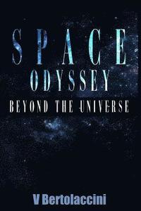 bokomslag Space Odyssey: Beyond the Universe (Part I)