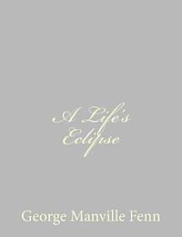 bokomslag A Life's Eclipse