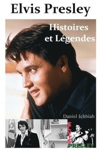 bokomslag Elvis Presley, Histoires & Legendes