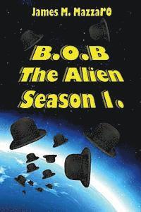 bokomslag B.O.B. The Alien: Season 1