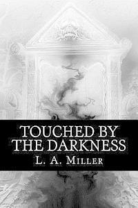 Touched By The Darkness