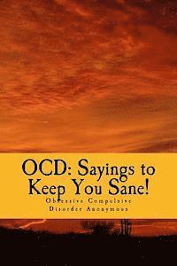 bokomslag Ocd: Sayings to Keep You Sane!: Reminders, Affirmations & Slogans