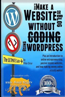 How to Make a Website or Blog: with WordPress, WITHOUT Coding, on your own domain, all in under 2 hours! 1