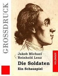 bokomslag Die Soldaten (Großdruck): Ein Schauspiel