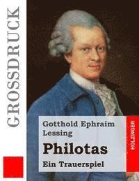 Philotas (Großdruck): Ein Trauerspiel 1