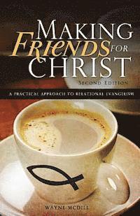 bokomslag Making Friends for Christ: A Practical Approach to Relational Evangelism