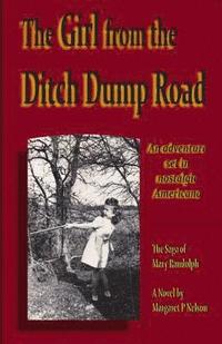 bokomslag The Girl from the Ditch Dump Road: The Saga of Mary Randolph