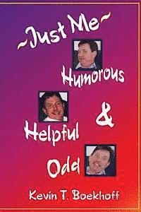 Just Me: Humorous, Helpful & Odd 1