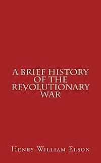 bokomslag A Brief History of the Revolutionary War