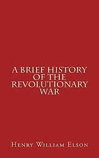 bokomslag A Brief History of the Revolutionary War