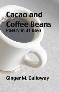 bokomslag Cacao and Coffee Beans: Poetry in 31 Days