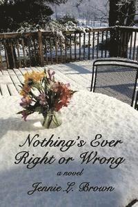 Nothing's Ever Right or Wrong 1