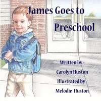 bokomslag James Goes to Preschool