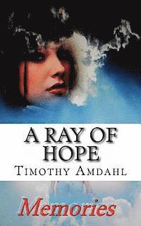A Ray of Hope: Memories 1