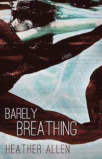 Heather Allen - Barely Breathing, Häftad