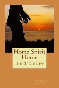 bokomslag Home Spirit Home: The Beginning (Black and White Edition)