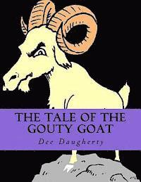 bokomslag The Tale Of The Gouty Goat: The Tale Of The Gouty Goat