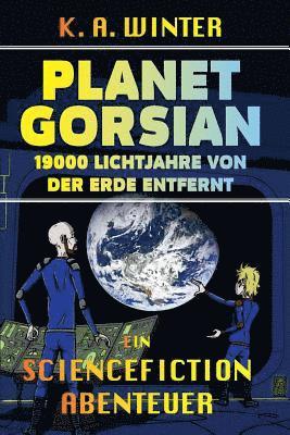 bokomslag Planet Gorsian: 19000 Lichtjahre Von Der Erde Entfernt