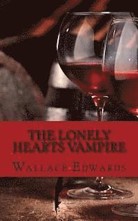 bokomslag The Lonely Hearts Vampire: The Bizarre and Horrifying True Account of Serial Killer Bela Kiss