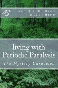 bokomslag living with Periodic Paralysis: The Mystery Unraveled