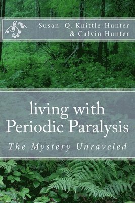 living with Periodic Paralysis: The Mystery Unraveled 1