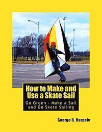 How to Make and Use a Skate Sail: Go Green - Make a Sail and Go Skate Sailing 1