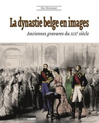 bokomslag La dynastie belge en images (2e dition)