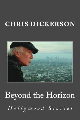 Beyond the Horizon - Hollywood Stories 1