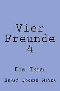 bokomslag Vier Freunde IV: Die Insel