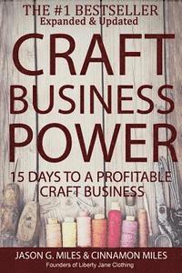 bokomslag Craft Business Power: 15 Days To A Profitable Online Craft Business