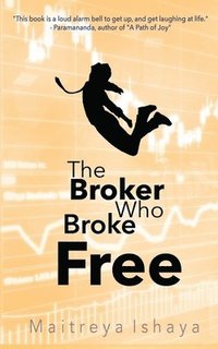 bokomslag The Broker Who Broke Free