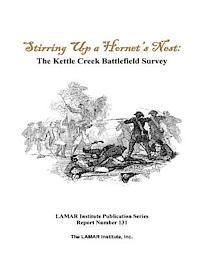 Daniel T. Elliott - Stirring Up a Hornet's Nest: The Kettle Creek Battlefield Archaeology Study, Häftad