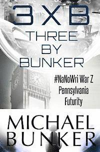bokomslag Three By Bunker: Three Short Works of Fiction
