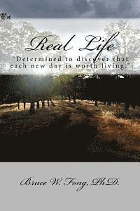 bokomslag Real Life: 'Determined to discover that each new day is worth living.'