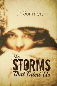 bokomslag Storms That Fated Us