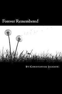Forever Remembered 1