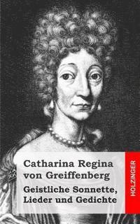 bokomslag Geistliche Sonnette, Lieder und Gedichte