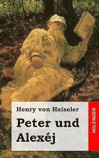 bokomslag Peter und Alexéj: Tragödie