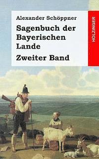 bokomslag Sagenbuch der Bayerischen Lande: Zweiter Band