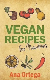 Vegan Recipes for Newbies 1