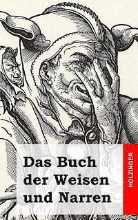 Anonym - Das Buch der Weisen und Narren, Häftad